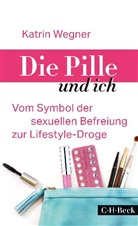 Katrin Wegner - Die Pille und ich