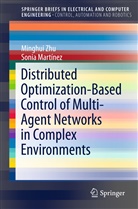 Sonia Martinez, Sonia Martínez, Minghu Zhu, Minghui Zhu - Distributed Optimization-Based Control of Multi-Agent Networks in Complex Environments