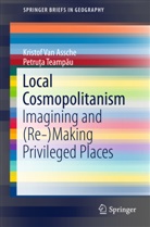 Kristof Van Assche, Petru¿a Teamp¿u, Petru?a Teampau, Petru¿a Teampau, Petrua Teampau, Petruta Teampau... - Local Cosmopolitanism