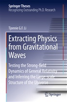 Tjonnie Li, Tjonnie G F Li, Tjonnie G. F. Li, Tjonnie G.F. Li - Extracting Physics from Gravitational Waves