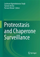 Laishram Rajendrakumar Singh, SINGH LAISHRAM RAJE, Parvaiz Ahmad, Tanvee Ali Dar, Tanveer Ali Dar, Tanveer Ali Dar... - Proteostasis and Chaperone Surveillance