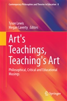 Laverty, Laverty, Megan Laverty, Tyso Lewis, Tyson Lewis, Tyson E. Lewis - Art's Teachings, Teaching's Art
