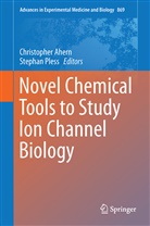 Christophe Ahern, Christopher Ahern, Pless, Pless, Stephan Pless - Novel Chemical Tools to Study Ion Channel Biology