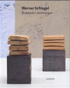 Werner Schlegel - Werner Schlegel, Skulpturen / Zeichnungen