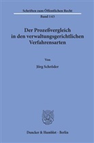 Jörg Schröder - Der Prozeßvergleich in den verwaltungsgerichtlichen Verfahrensarten.