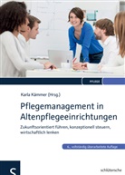 Karl Kämmer, Karla Kämmer - Pflegemanagement in Altenpflegeeinrichtungen