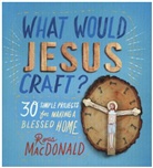Ross Macdonald - What Would Jesus Craft?