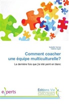 Valérie Ogier, Isabell Vernay, Isabelle Vernay - Comment coacher une equipe