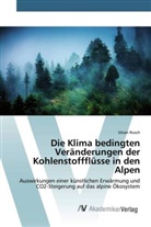 Silvan Rusch - Die Klima bedingten Veränderungen der Kohlenstoffflüsse in den Alpen