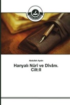 Abdullah Ayd n, Abdullah Ayd¿n, Abdullah Aydin - Hanyal Nûrî ve Dîvân . Cilt:II