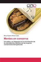 Maria Ángeles Alfonso López - Mentes en conserva