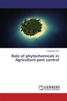Amandeep Kaur - Role of phytochemicals in Agriculture pest control