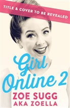 Zoe Sugg, Zoe Sugg alias Zoella - Girl Online: On Tour: Book 2
