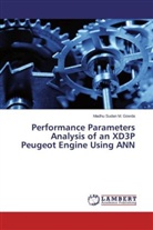 Madhu Sudan M Gowda, Madhu Sudan M. Gowda - Performance Parameters Analysis of an XD3P Peugeot Engine Using ANN