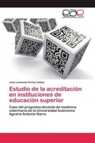 Juan Leonardo Rocha Valdez - Estudio de la acreditación en instituciones de educación superior