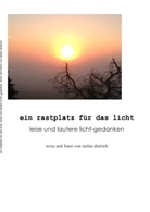 Stefan Dietrich - Ein Rastplatz für das Licht