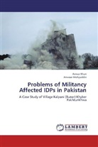 Anwa Khan, Anwar Khan, Anwaar Mohyuddin - Problems of Militancy Affected IDPs in Pakistan