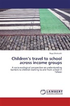Roya Shokoohi - Children's travel to school across income groups