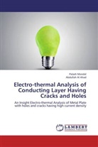 Abdullah Al Ahad, Palas Mondal, Palash Mondal - Electro-thermal Analysis of Conducting Layer Having Cracks and Holes