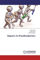 Aditya Kapoor, Saniy Setia, Saniya Setia, Anjal Sofat, Anjali Sofat - Repairs in Prosthodontics