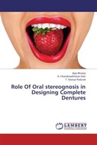 Aja Bharija, Ajay Bharija, K Chandrasekhara Nair, K Chandrasekharan Nair, K. Chandrasekharan Nair, T S Poduval... - Role Of Oral stereognosis in Designing Complete Dentures