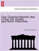 Livius, Livy., Gustav Reinhold - Das Geschichtswerk des Livius als Quelle spaterer Historiker.