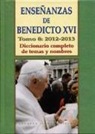 Juan Gil Aguilar, José A. Martínez Puche, José A. . . . [et al. ] Martínez Puche - Enseñanzas de Benedicto XVI, 8, 2012-2013 : diccionario completo de temas y nombres