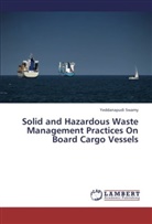 Yeddanapudi Swamy - Solid and Hazardous Waste Management Practices On Board Cargo Vessels