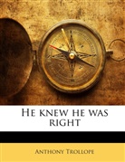 Anthony Trollope - He knew he was right