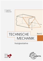Pete Hagedorn, Peter Hagedorn, Jörg Wallaschek, Peter Hagedorn, Jörg Wallaschek - Technische Mechanik - 2: Festigkeitslehre