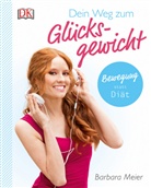 Barbara Meier - Dein Weg zum Glücksgewicht