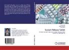 Dhru Mangukia, Dhruv Mangukia, Chira Patel, Chirag Patel, Ishita Sojitra - Sustain Release Tablet