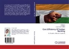 Abbaiah, R Abbaiah, R. Abbaiah, Maheswari, P Maheswari, P. Maheswari... - Cost Efficiency Of Indian Banking