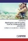 Neama Fouad Kamel - Alexthymia and Empathy, how to understand our emotions?