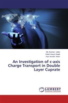 Kazi As Islam, Kazi Asraful Islam, Saleh Hasa Naqib, Saleh Hasan Naqib, Md Borha Uddin, Md Borhan Uddin... - An Investigation of c-axis Charge Transport in Double Layer Cuprate