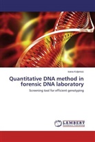 Ivana Koljensic - Quantitative DNA method in forensic DNA laboratory