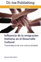 Maryanis Matos Michel - Influencia de la emigración Haitiana en el Desarrollo Cultural