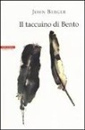 John Berger - Il taccuino di Bento