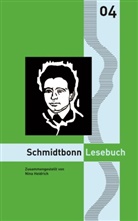 Wilhelm Schmidtbonn, Walter Gödden, Nina Heidrich, Enno Stahl - Wilhelm Schmidtbonn Lesebuch. Bd.4