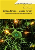Gerhard Faulstich - Singen lehren - Singen lernen