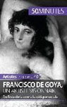 50 minutes, 50minutes, Marie-Juli Malache, Marie-Julie Malache, Marie-Julie Malache, 50 minutes - Francisco de Goya, un artiste visionnaire