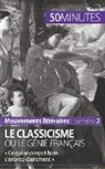 50 minutes, 50minutes, Agnès Fleury, Agnè Fleury, Agnès Fleury, Minutes... - Le classicisme ou le génie français