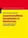 Stefan Schmalz, Nico Weinmann - Gewerkschaftliche Kampfzyklen in Westeuropa