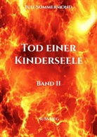 Juli Sommermond - Tod einer Kinderseele. Bd.2