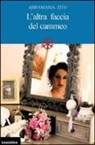 Annamaria Zito - L'altra faccia del cammeo. La fragilità dei sogni