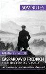 50 minutes, 50minutes, Céline Muller, 50 minutes, Célin Muller, Céline Muller - Caspar David Friedrich et la tragédie du paysage