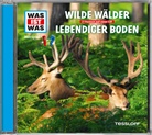 Dr Manfred Baur, Manfred Baur, Manfred (Dr.) Baur, Baur Manfred, Anna Carlsson, Crock Krumbiegel... - WAS IST WAS Hörspiel: Wilde Wälder/ Lebendiger Boden, Audio-CD (Audio book)