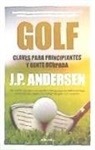 Golf. Claves para principiantes y gente ocupada