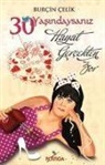 Burcin Celik - 30 Yasindaysaniz Hayat Gercekten Zor