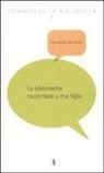 Fernando Venturini - Le biblioteche raccontate a mia figlia